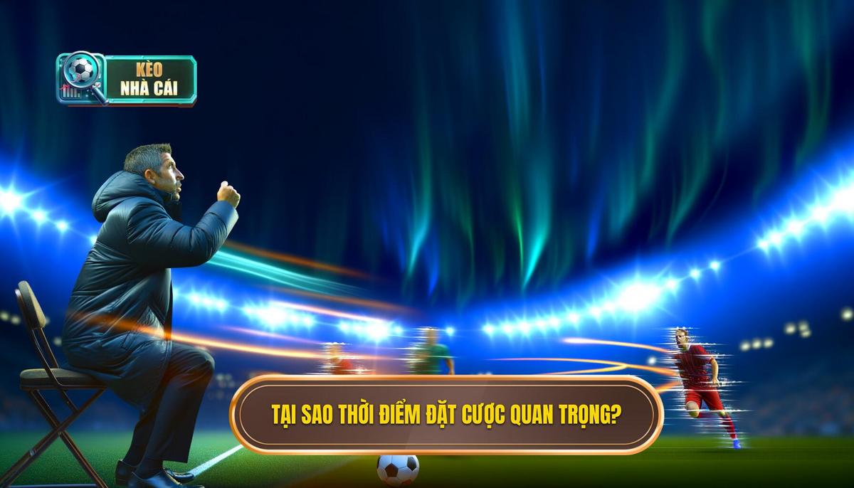 Tại sao Thời điểm vàng để đặt cược lại quan trọng_