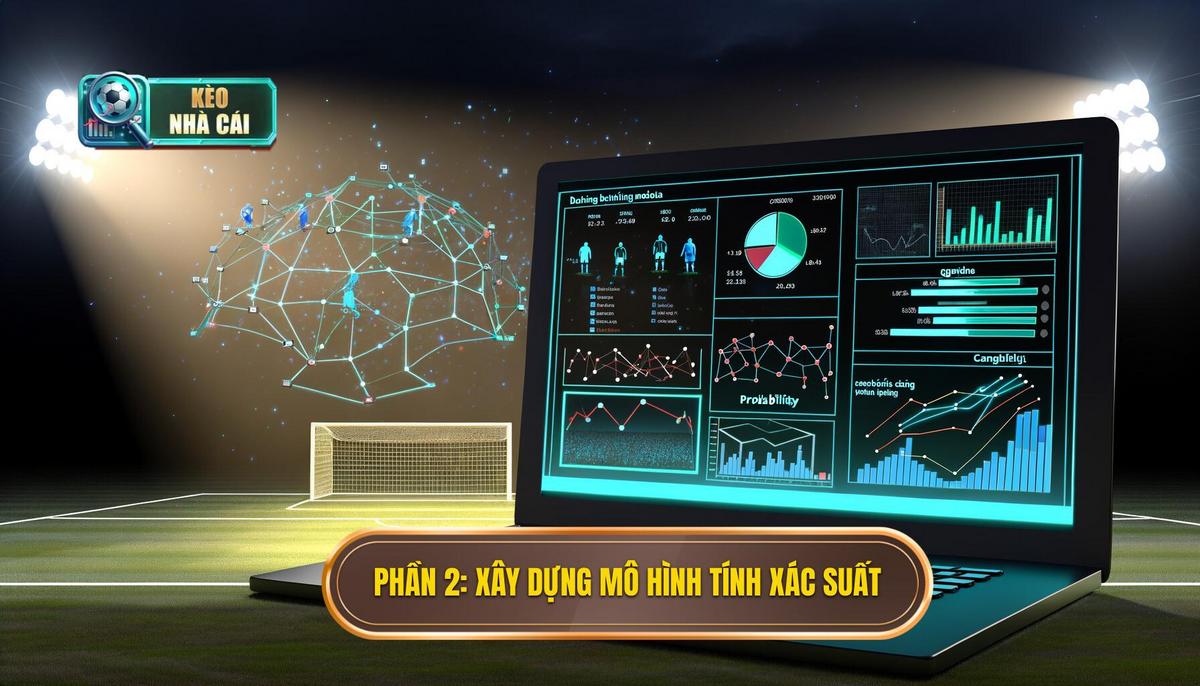 Phần 2_ Xây dựng Mô hình Số liệu để Tính Xác suất Thực tế