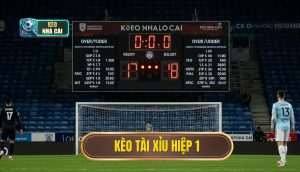 kèo tài xỉu hiệp 1