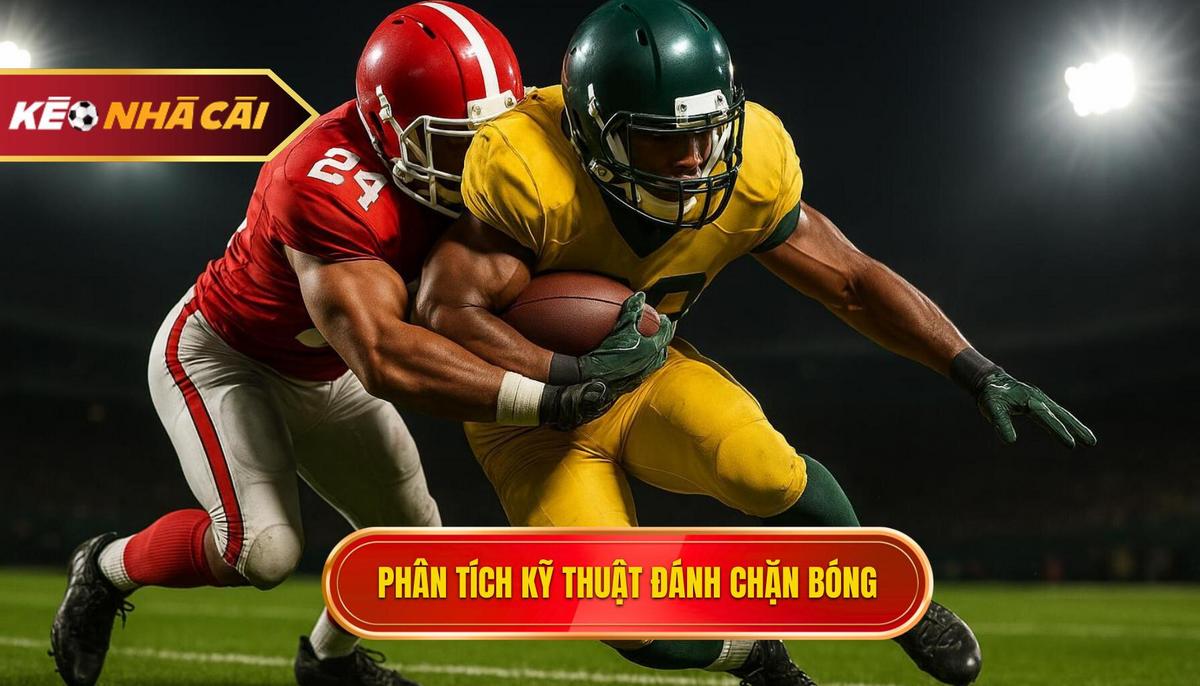 Kỹ Thuật Đánh Chặn Bóng: Từ Tư Duy Đến Hành Động – Bí Quyết Giúp Hàng Phòng Ngự Ngủ Ngon 2 Phân Tích Cơ Bản Về Kỹ Thuật Đánh Chặn Bóng