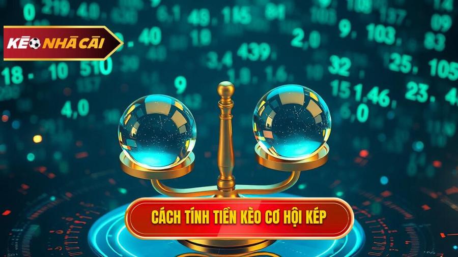 Kèo cơ hội kép (Double Chance): Cẩm nang toàn tập và chiến thuật thắng lớn 3 Cách tính tiền trong Kèo cơ hội kép (Double Chance)