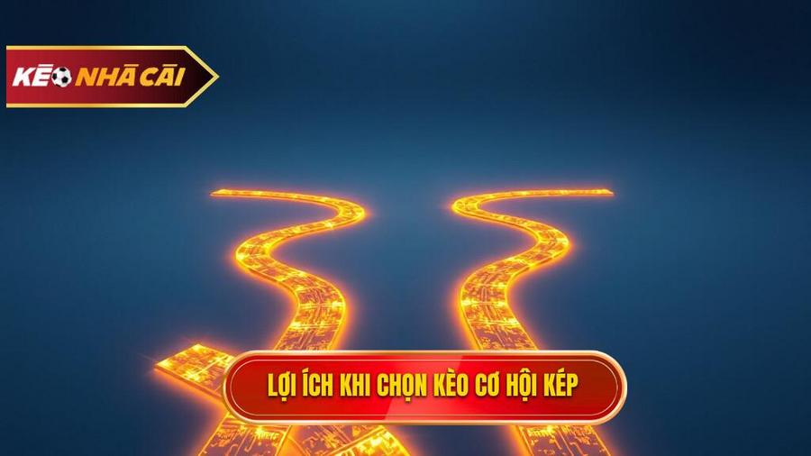 Kèo cơ hội kép (Double Chance): Cẩm nang toàn tập và chiến thuật thắng lớn 4 Tại sao nên chọn Kèo cơ hội kép (Double Chance)?