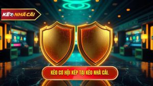 Kèo cơ hội kép (Double Chance)