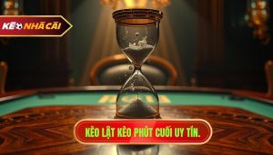 Kèo Lật Kèo Phút Cuối: Nghệ Thuật Đọc Vị Biến Động Tại Kèo Nhà Cái